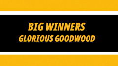 Image for Betfair Big Winners at Glorious Goodwood